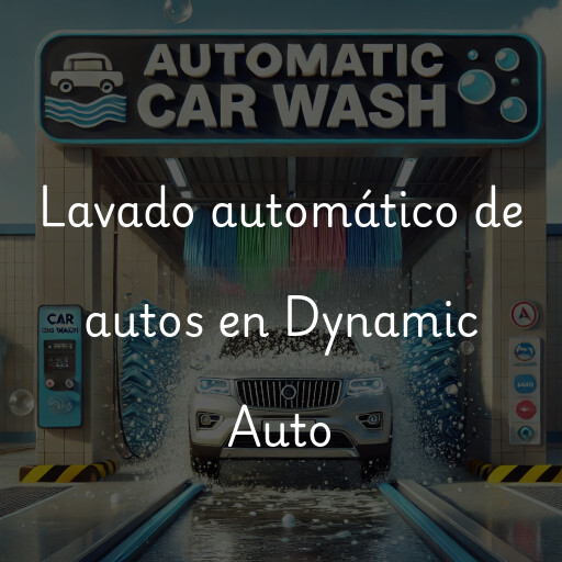 Lavado automático de autos en Dynamic Auto