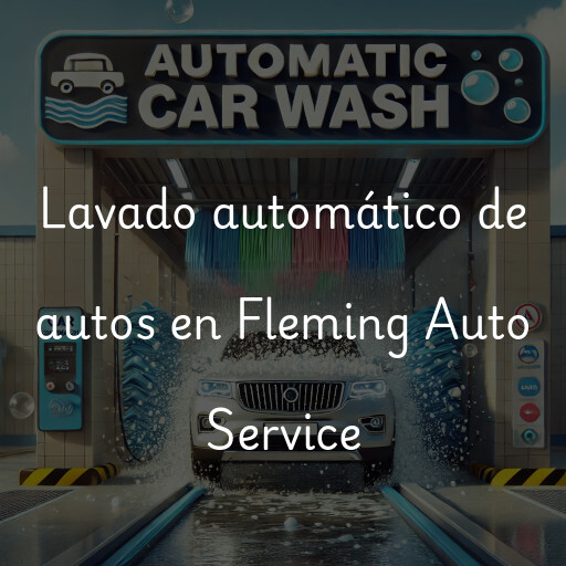 Lavado automático de autos en Fleming Auto Service