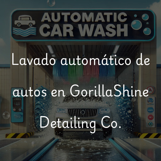 Lavado automático de autos en GorillaShine Detailing Co.
