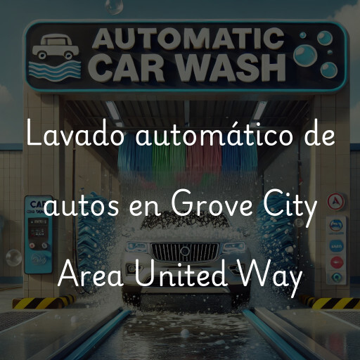 Lavado automático de autos en Grove City Area United Way