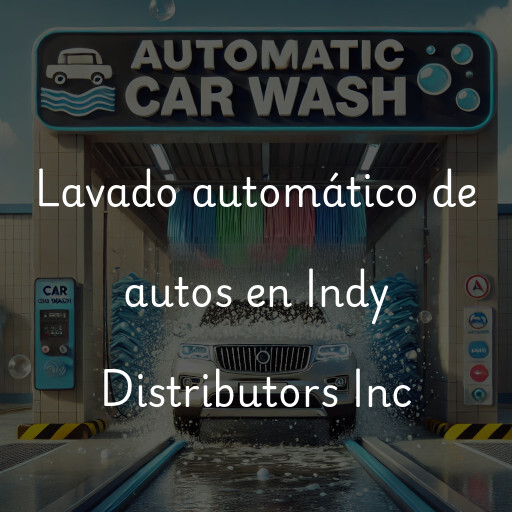 Lavado automático de autos en Indy Distributors Inc