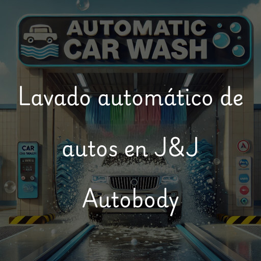 Lavado automático de autos en J&J Autobody