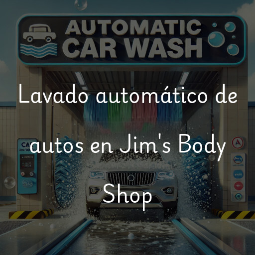 Lavado automático de autos en Jim's Body Shop