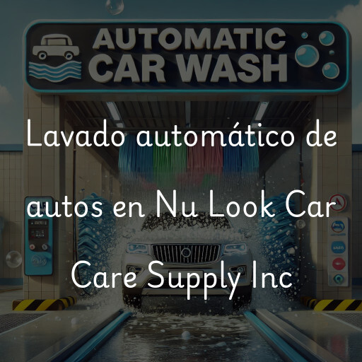 Lavado automático de autos en Nu Look Car Care Supply Inc