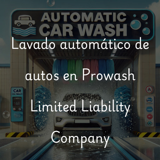 Lavado automático de autos en Prowash Limited Liability Company
