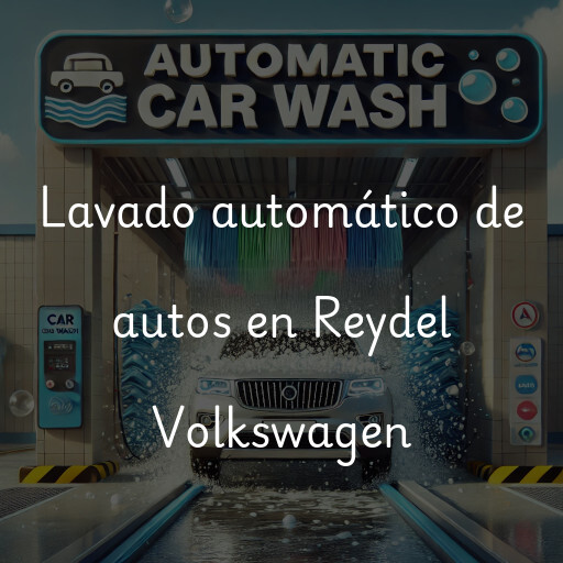 Lavado automático de autos en Reydel Volkswagen