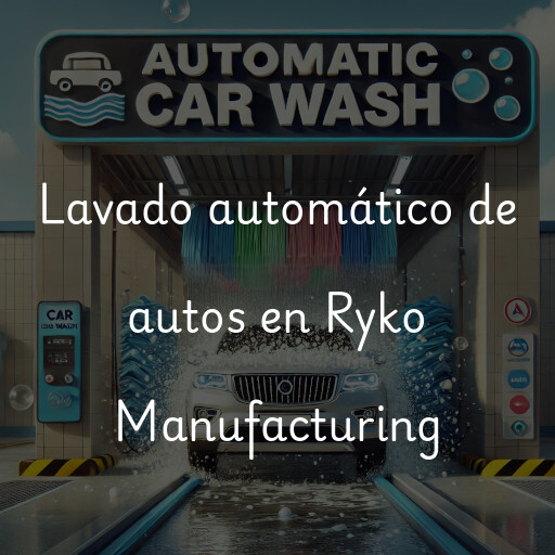 Lavado automático de autos en Ryko Manufacturing