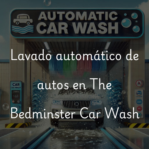 Lavado automático de autos en The Bedminster Car Wash