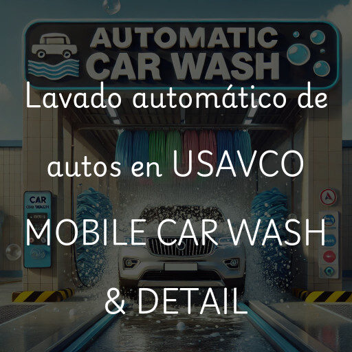 Lavado automático de autos en USAVCO MOBILE CAR WASH & DETAIL