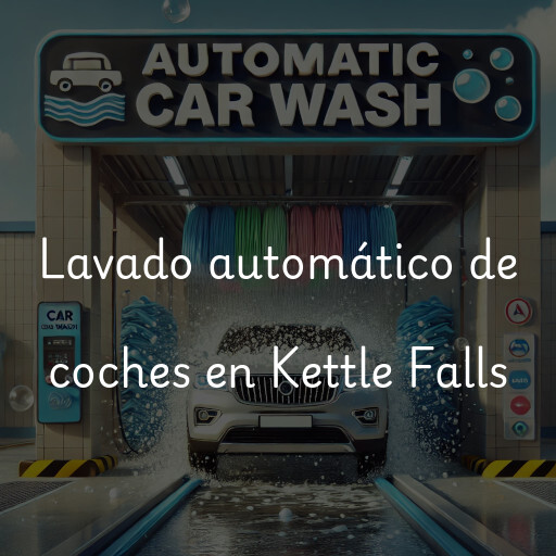 Lavado automático de coches en Kettle Falls