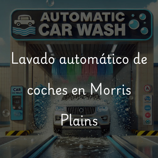 Lavado automático de coches en Morris Plains