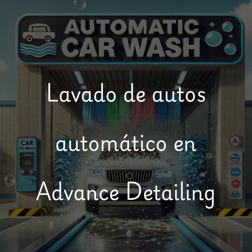 Lavado de autos en Advance Detailing