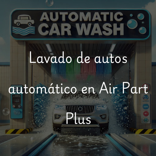 Lavado de autos en Air Part Plus