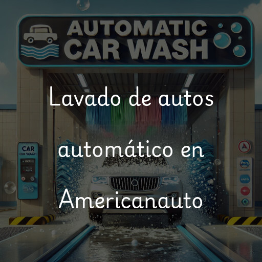 Lavado de autos en Americanauto