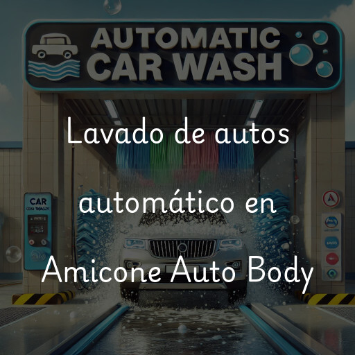 Lavado de autos en Amicone Auto Body