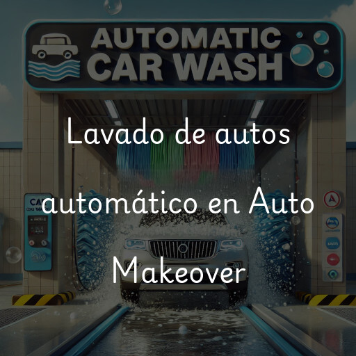 Lavado de autos en Auto Makeover