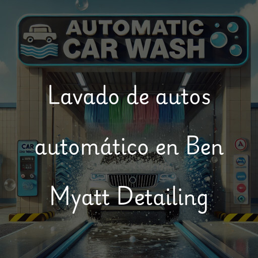 Lavado de autos en Ben Myatt Detailing