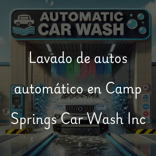Lavado de autos en Camp Springs Car Wash Inc