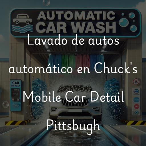 Lavado de autos en Chuck's Mobile Car Detail Pittsbugh