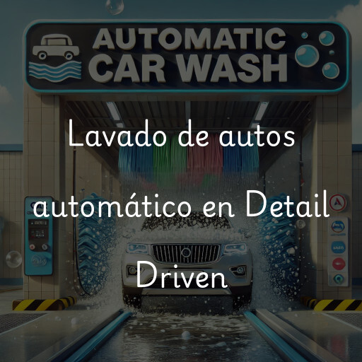 Lavado de autos en Detail Driven