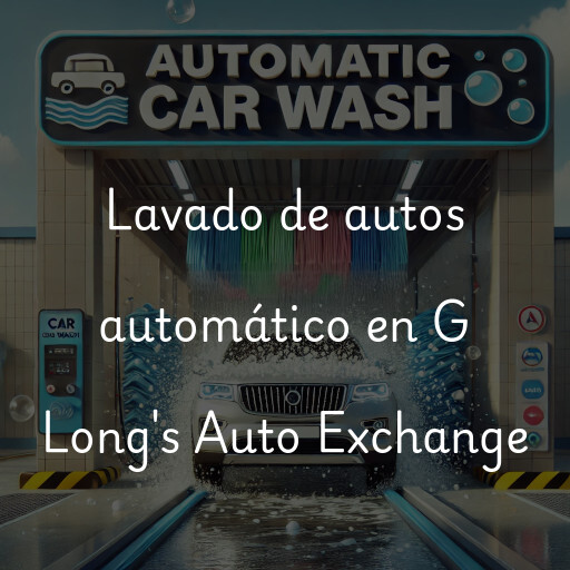 Lavado de autos en G Long's Auto Exchange