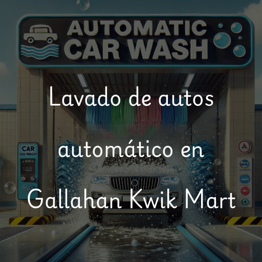 Lavado de autos en Gallahan Kwik Mart
