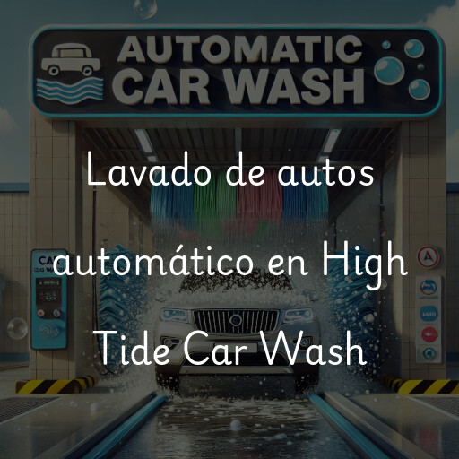 Lavado de autos en High Tide Car Wash