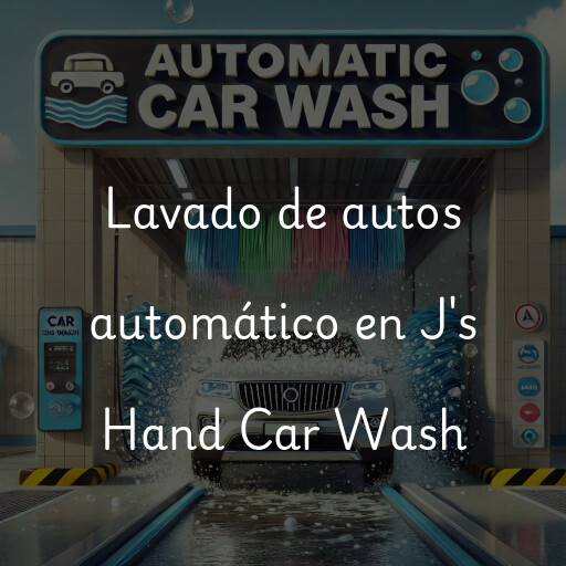 Lavado de autos en J's Hand Car Wash