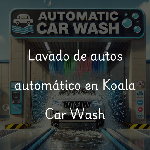 Lavado de autos en Koala Car Wash
