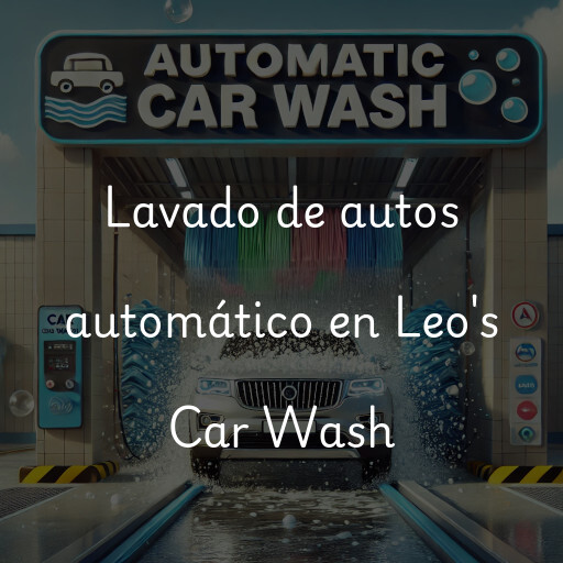 Lavado de autos en Leo's Car Wash