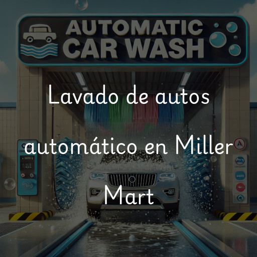 Lavado de autos en Miller Mart