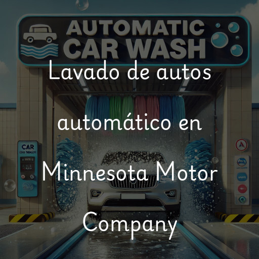 Lavado de autos en Minnesota Motor Company