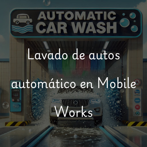 Lavado de autos en Mobile Works