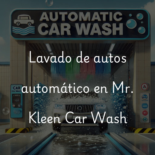 Lavado de autos en Mr. Kleen Car Wash