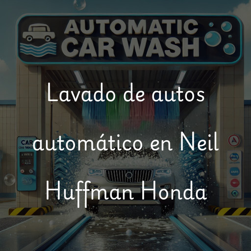 Lavado de autos en Neil Huffman Honda