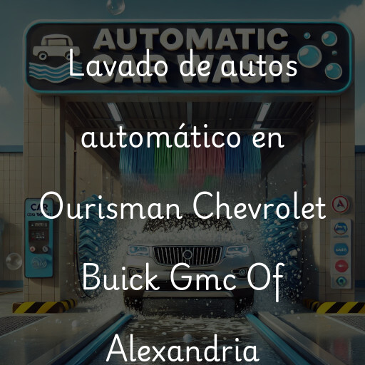 Lavado de autos en Ourisman Chevrolet Buick Gmc Of Alexandria