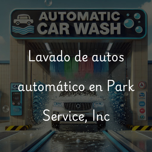Lavado de autos en Park Service, Inc