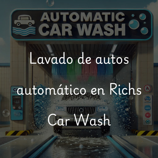 Lavado de autos en Richs Car Wash