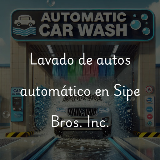 Lavado de autos en Sipe Bros. Inc.