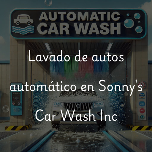 Lavado de autos en Sonny's Car Wash Inc