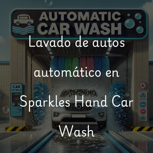 Lavado de autos en Sparkles Hand Car Wash