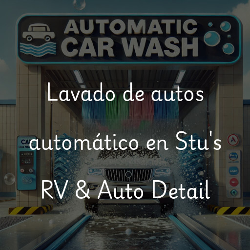 Lavado de autos en Stu's RV & Auto Detail