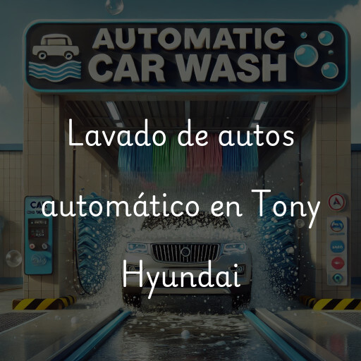 Lavado de autos en Tony Hyundai