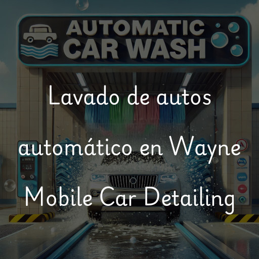 Lavado de autos en Wayne Mobile Car Detailing