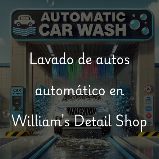 Lavado de autos en William's Detail Shop