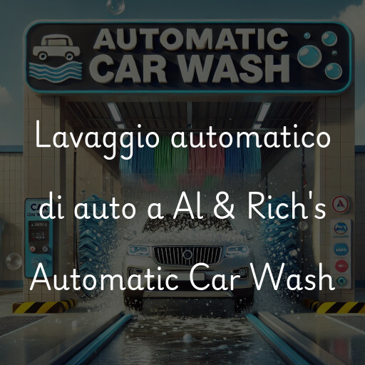 Lavaggio automatico di auto a Al & Rich's Automatic Car Wash