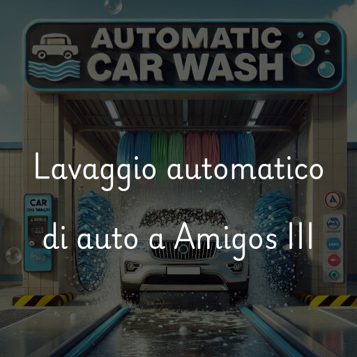 Lavaggio automatico di auto a Amigos III