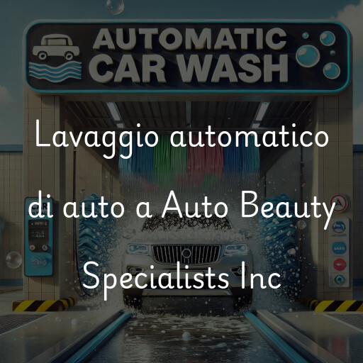 Lavado de autos en Auto Beauty Specialists Inc