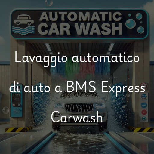 Lavado de autos en BMS Express Carwash