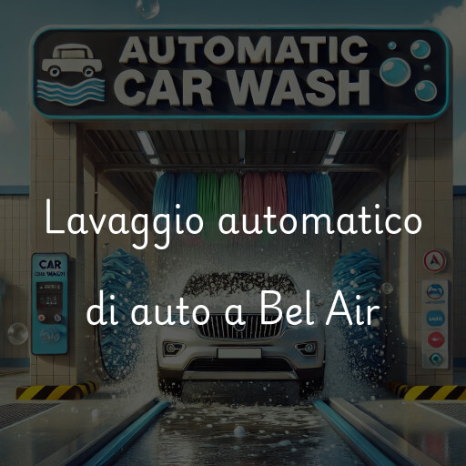 Lavaggio automatico di auto a Bel Air